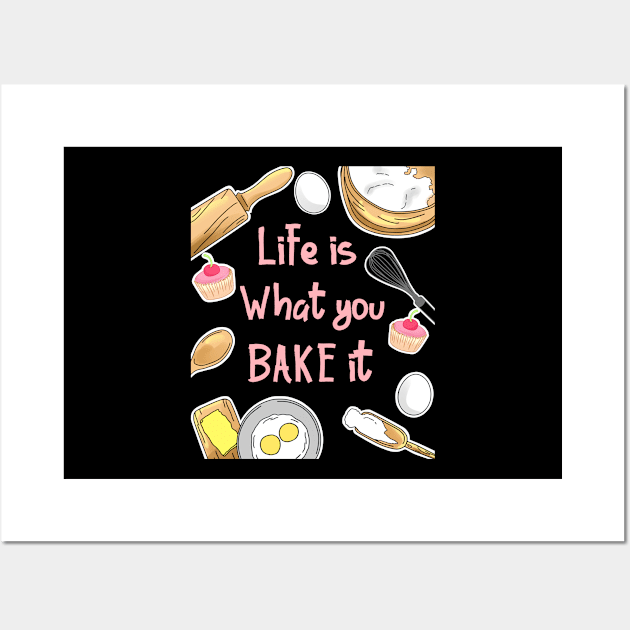 Baking Gift Print Baker Pastry Chef Life Is What You Bake It Print Wall Art by Linco